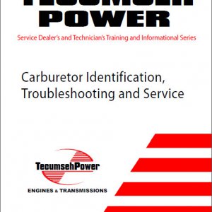 TECUMSEH POWER: Carburetor Identification, Troubleshooting, and Service Man